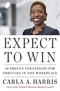 Expect to Win: 10 Proven Strategies for Thriving the Workplace