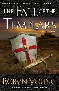 the Fall of Templars: A Novel
