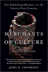 Merchants of Culture: the Publishing Business Twenty-First Century