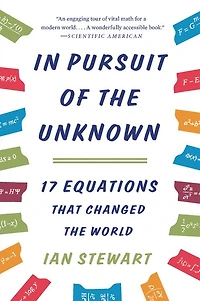 Pursuit of the Unknown: 17 Equations That Changed World