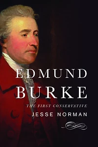 Edmund Burke: The First Conservative