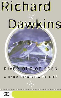 River Out of Eden: A Darwinian View Life
