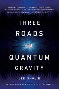 Three Roads to Quantum Gravity