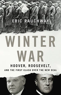 Winter War: Hoover, Roosevelt, and the First Clash Over New Deal