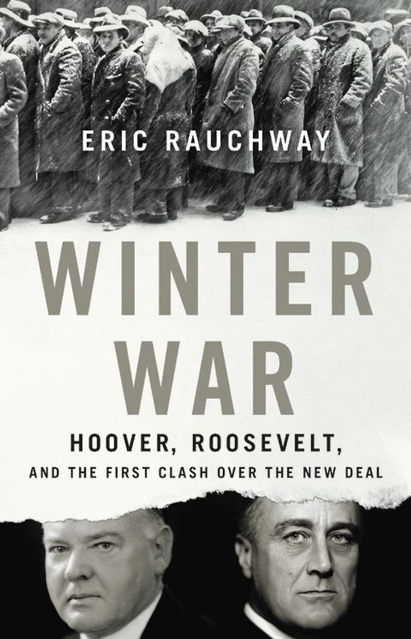 Winter War: Hoover, Roosevelt, and the First Clash Over New Deal