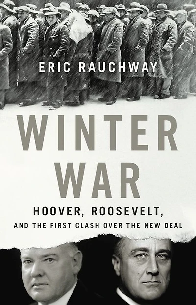 Winter War: Hoover, Roosevelt, and the First Clash Over New Deal