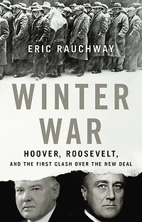 Winter War: Hoover, Roosevelt, and the First Clash Over New Deal
