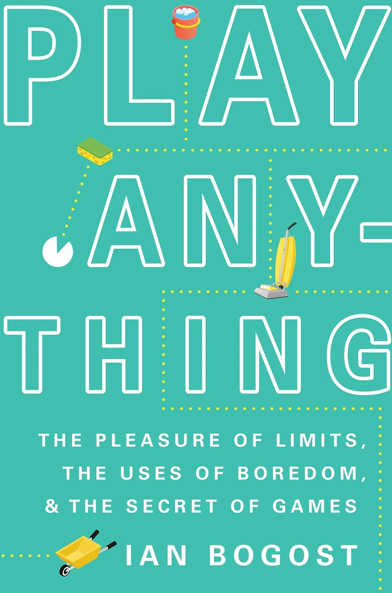 Play Anything: the Pleasure of Limits, Uses Boredom, and Secret Games
