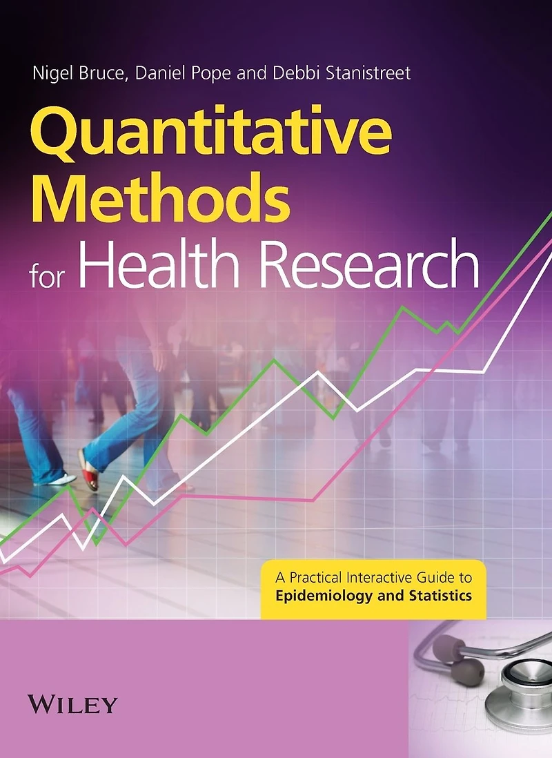 Quantitative Methods for Health Research: A Practical Interactive Guide to Epidemiology and Statistics