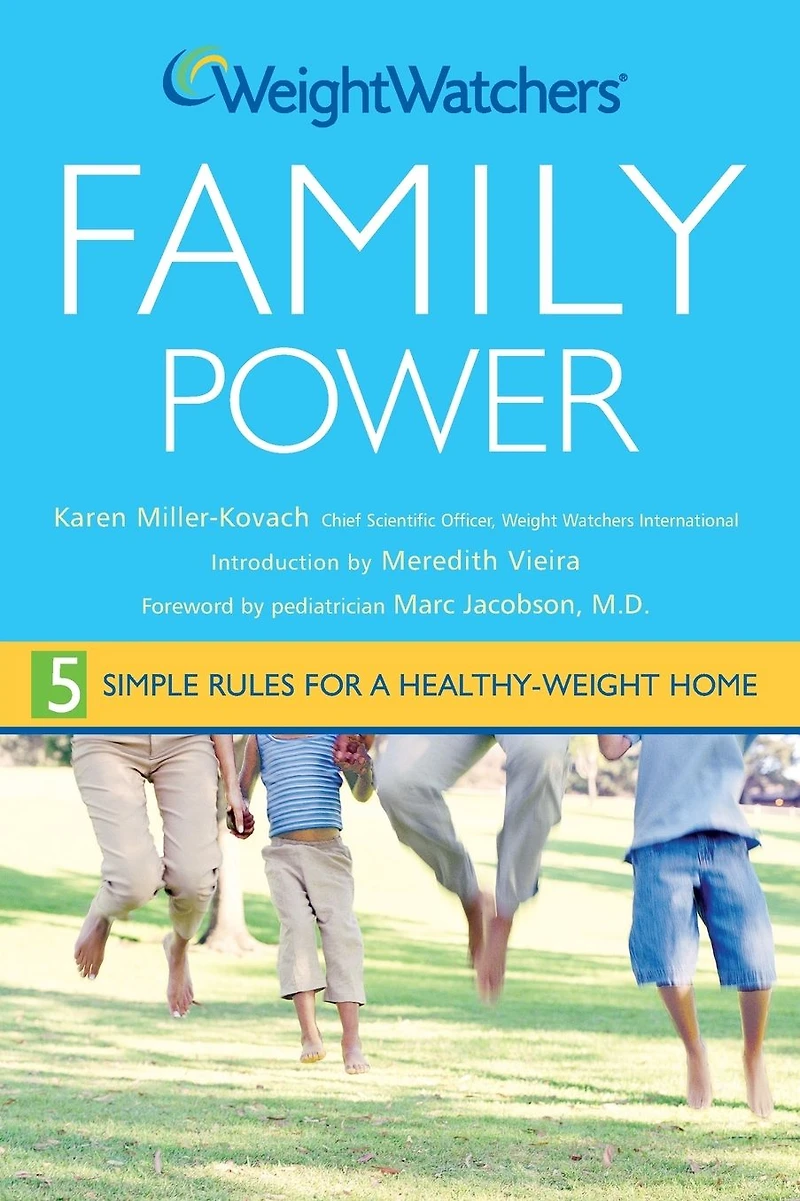 Weight Watchers Family Power: 5 Simple Rules for a Healthy-Weight Home