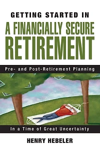 Getting Started in A Financially Secure Retirement