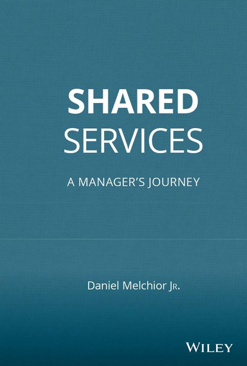 Shared Services: A Manager's Journey