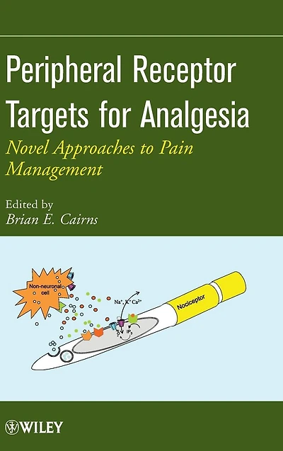 Peripheral Receptor Targets for Analgesia: Novel Approaches to Pain Management