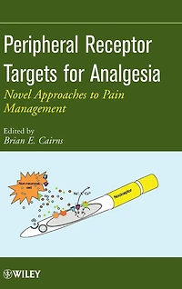 Peripheral Receptor Targets for Analgesia: Novel Approaches to Pain Management