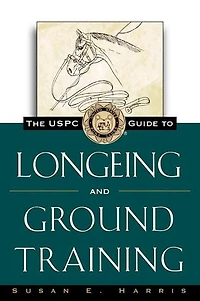 The USPC Guide to Longeing and Ground Training