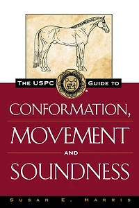 The USPC Guide to Conformation, Movement and Soundness