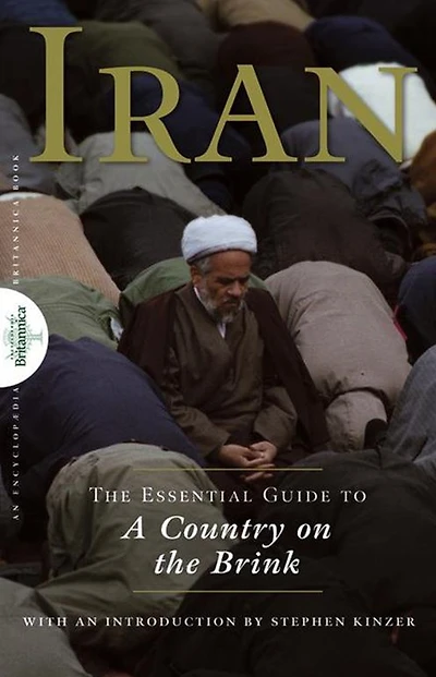 Iran: the Essential Guide to a Country on Brink