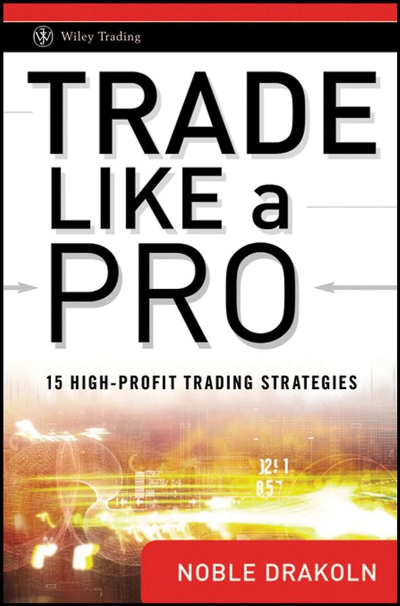Trade Like a Pro: 15 High-Profit Trading Strategies