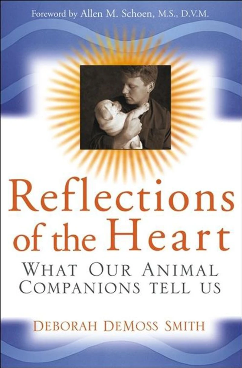Reflections of the Heart: What Our Animal Companions Tell Us