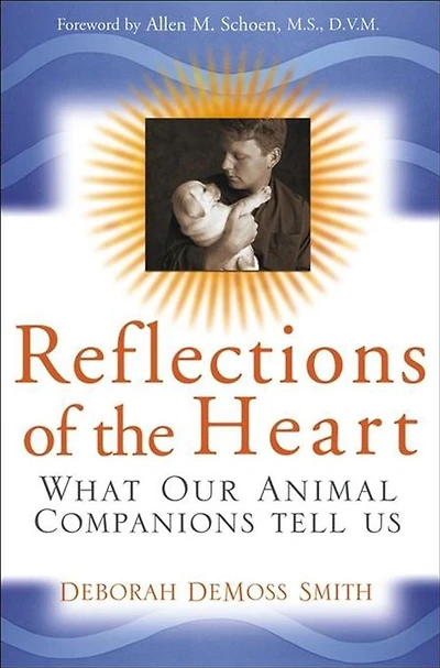 Reflections of the Heart: What Our Animal Companions Tell Us