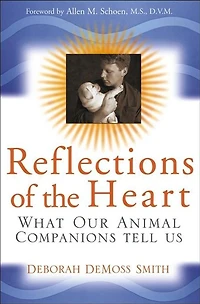 Reflections of the Heart: What Our Animal Companions Tell Us