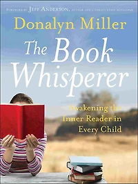 the Book Whisperer: Awakening Inner Reader Every Child