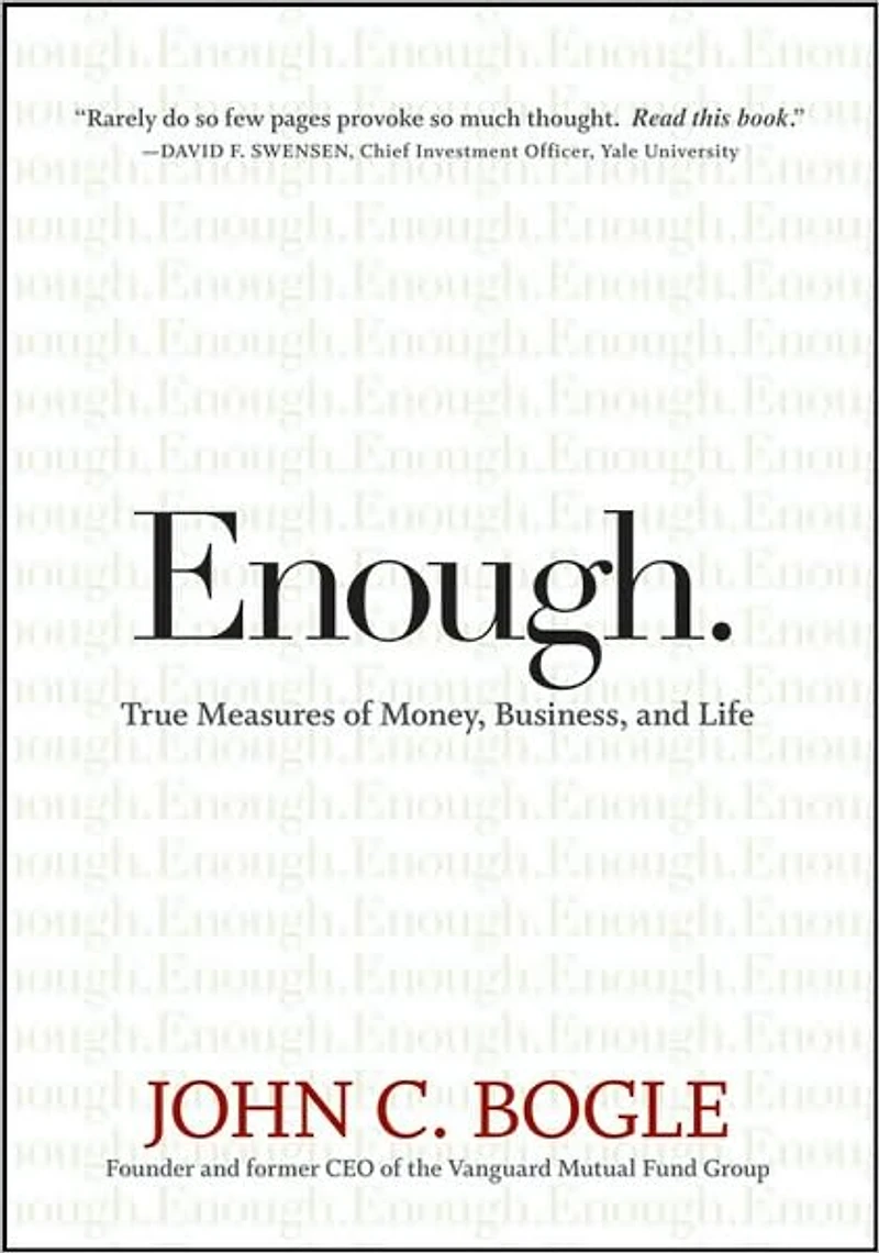 Enough: True Measures of Money, Business, and Life