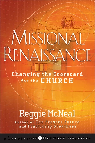 Missional Renaissance: Changing the Scorecard for Church