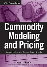 Commodity Modeling and Pricing: Methods for Analyzing Resource Market Behavior