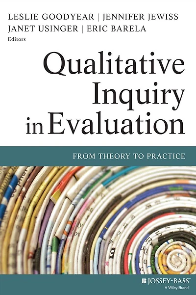 Qualitative Inquiry in Evaluation: From Theory to Practice