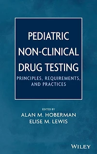 Pediatric Non-Clinical Drug Testing: Principles, Requirements, and Practice