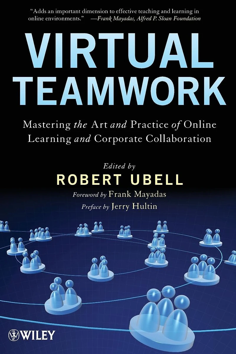 Virtual Teamwork: Mastering the Art and Practice of Online Learning Corporate Collaboration