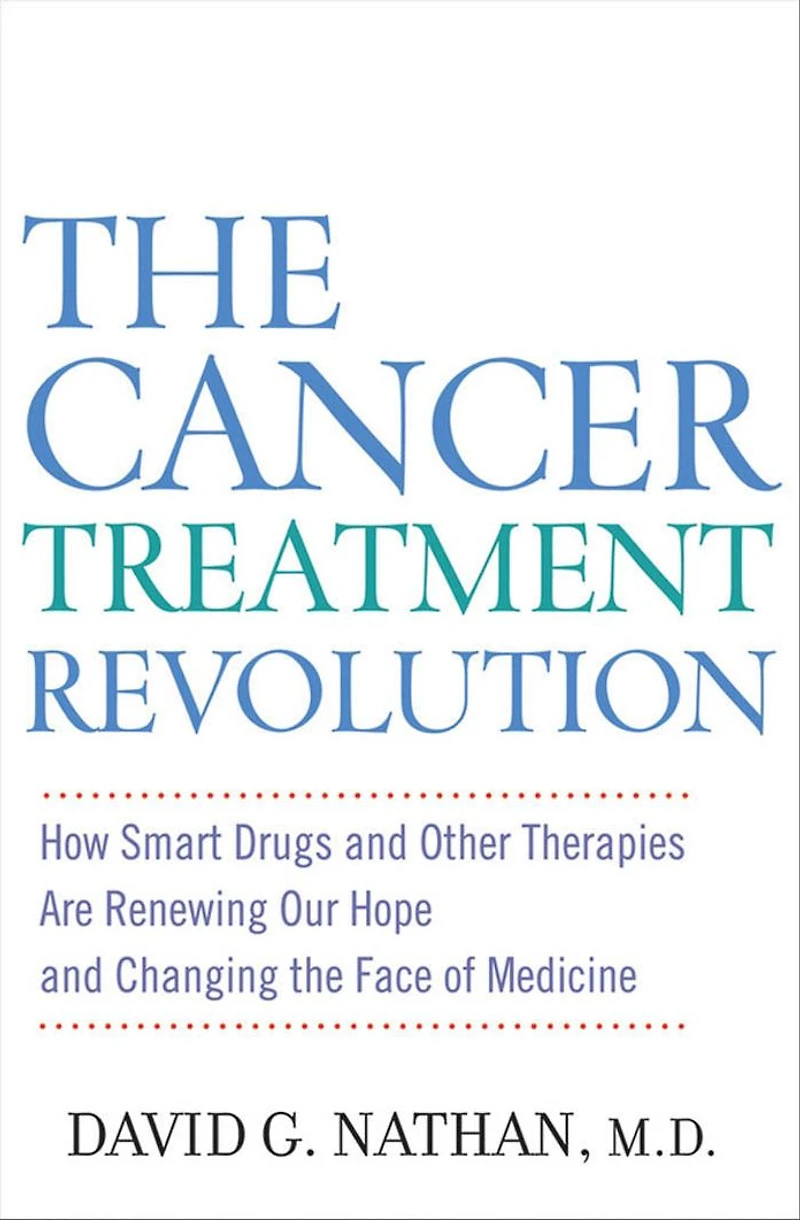 the Cancer Treatment Revolution: How Smart Drugs and Other New Therapies are Renewing Our Hope Changing Face of Medicine