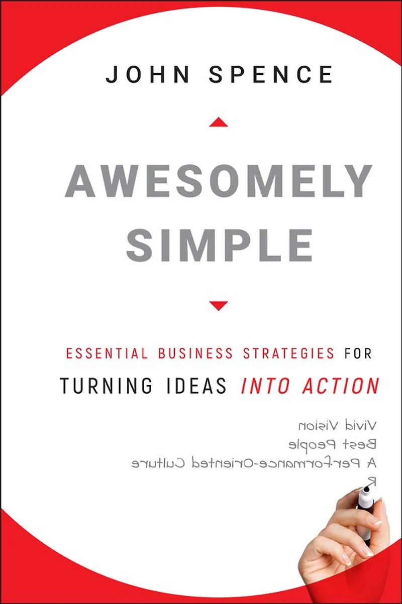 Awesomely Simple: Essential Business Strategies for Turning Ideas Into Action