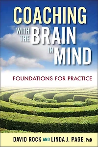 Coaching with the Brain Mind: Foundations for Practice