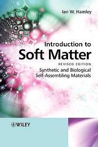 Introduction to Soft Matter: Synthetic and Biological Self-Assembling Materials