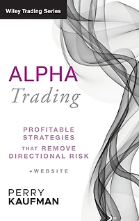 Alpha Trading: Profitable Strategies That Remove Directional Risk