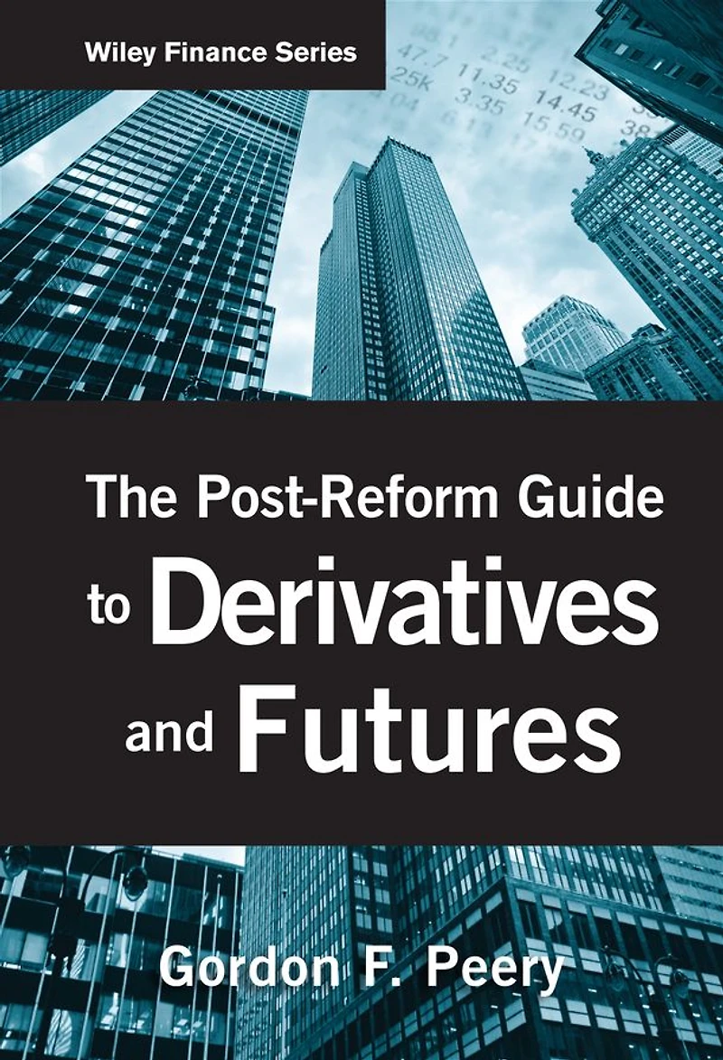 The Post-Reform Guide to Derivatives and Futures