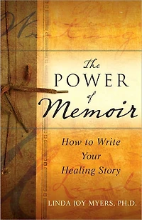 The Power of Memoir: How to Write Your Healing Story