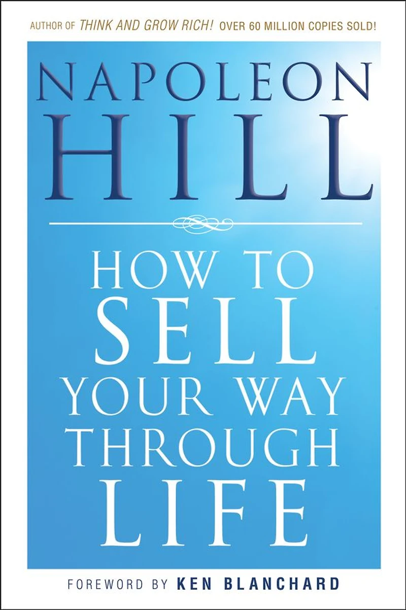 How to Sell Your Way through Life