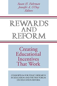 Rewards and Reform: Creating Educational Incentives That Work