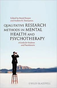 Qualitative Research Methods Mental Health and Psychotherapy: A Guide for Students Practitioners