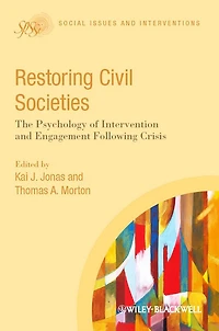 Restoring Civil Societies: The Psychology of Intervention and Engagement Following Crisis