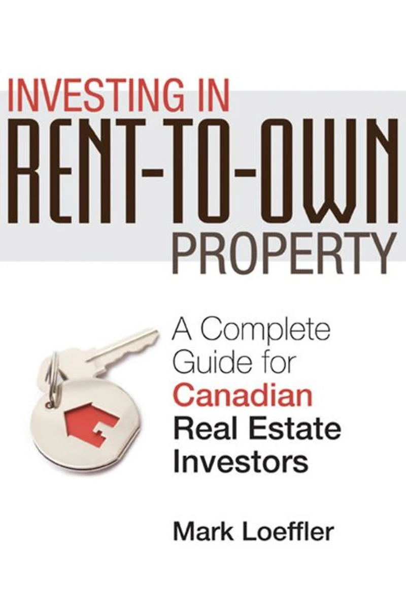 Investing Rent-to-Own Property: A Complete Guide for Canadian Real Estate Investors