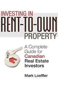Investing Rent-to-Own Property: A Complete Guide for Canadian Real Estate Investors