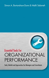 Essential Tools for Organisational Performance: Tools, Models and Approaches for Managers and Consultants