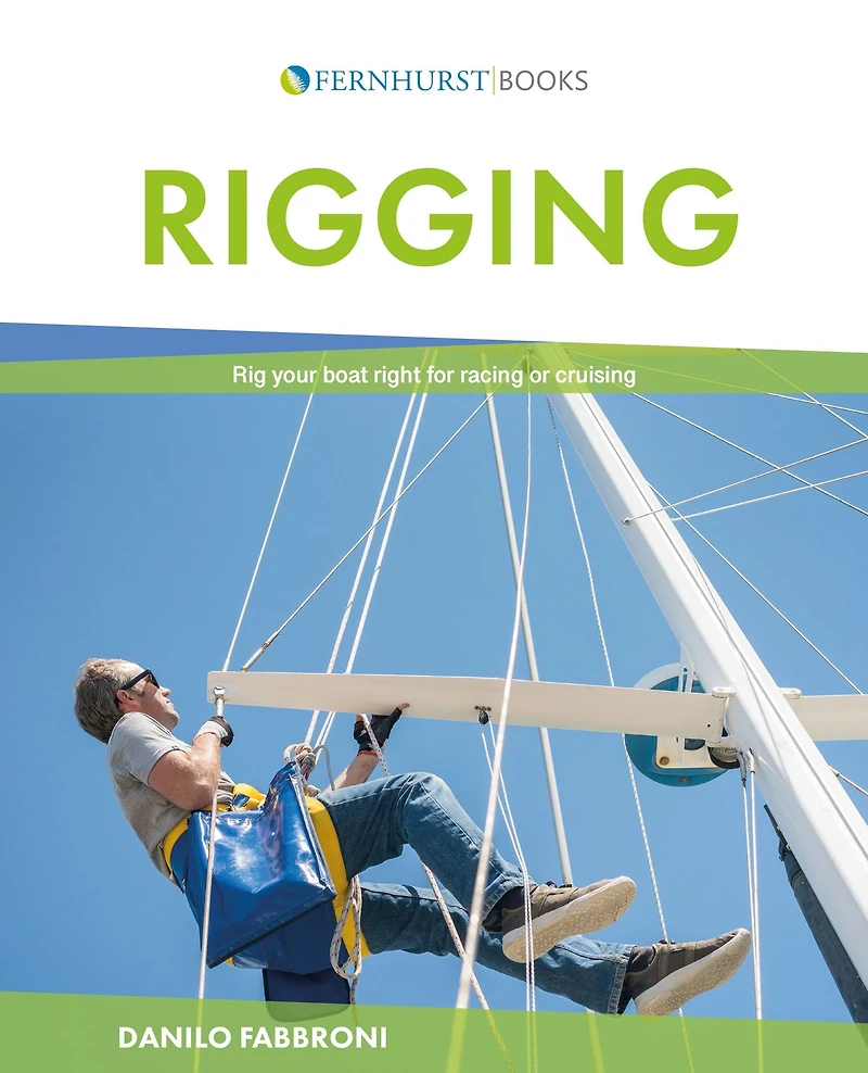 Rigging: Rig Your Boat Right for Racing or Cruising