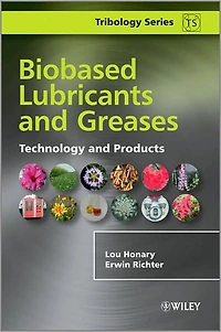 Biobased Lubricants and Greases: Technology Products