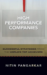 High Performance Companies: Successful Strategies from the World's Top Achievers