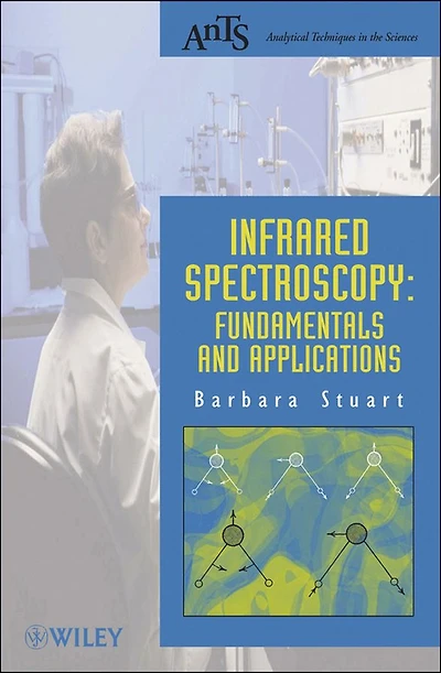 Infrared Spectroscopy: Fundamentals and Applications